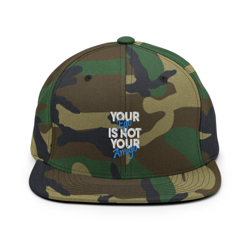 Your ego is not your amigo Snapback Hat