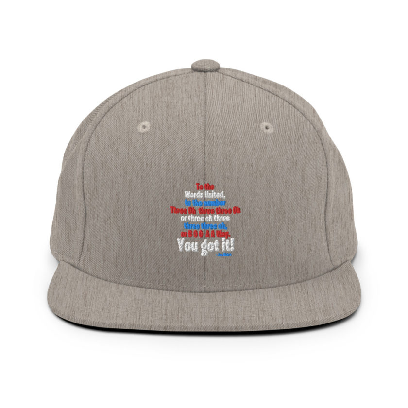 To the Words United, to the number Three Oh  three three Oh or three oh three three three oh, or B O O  A A Way. You got it! Snapback Hat - Image 19