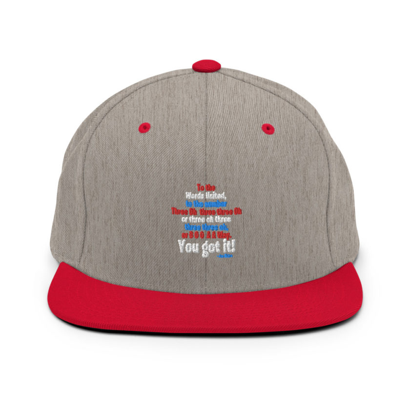 To the Words United, to the number Three Oh  three three Oh or three oh three three three oh, or B O O  A A Way. You got it! Snapback Hat - Image 18