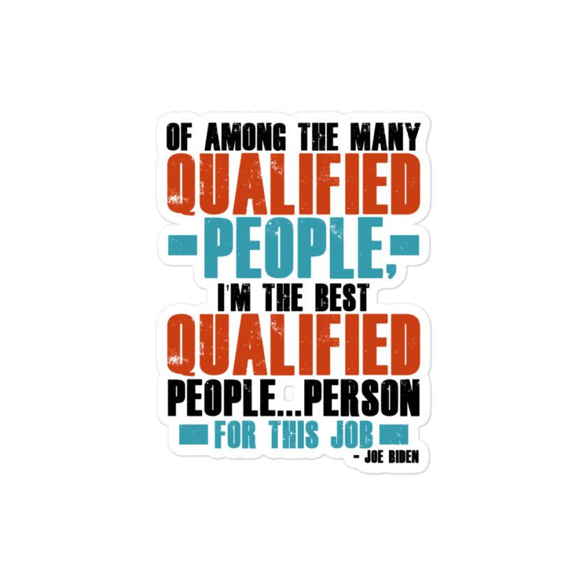 Of among the many qualified people I'm the best qualified people...person for this job. Bubble-free stickers - Image 3