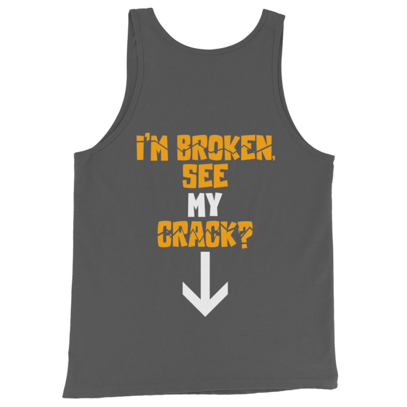 I'm broken, see my crack? Unisex Tank Top - Image 6