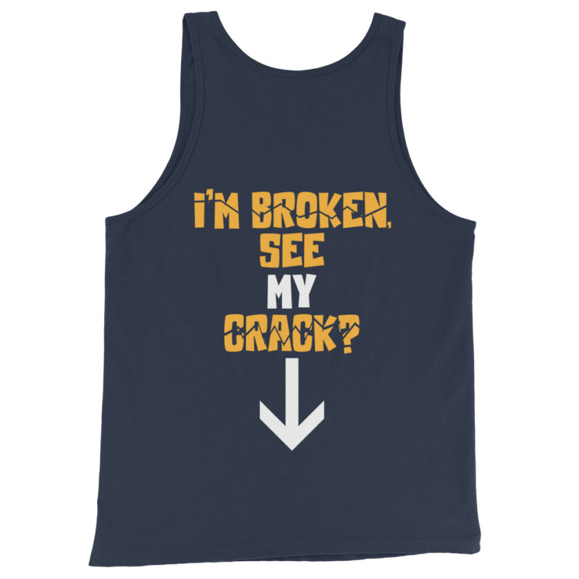 I'm broken, see my crack? Unisex Tank Top - Image 3