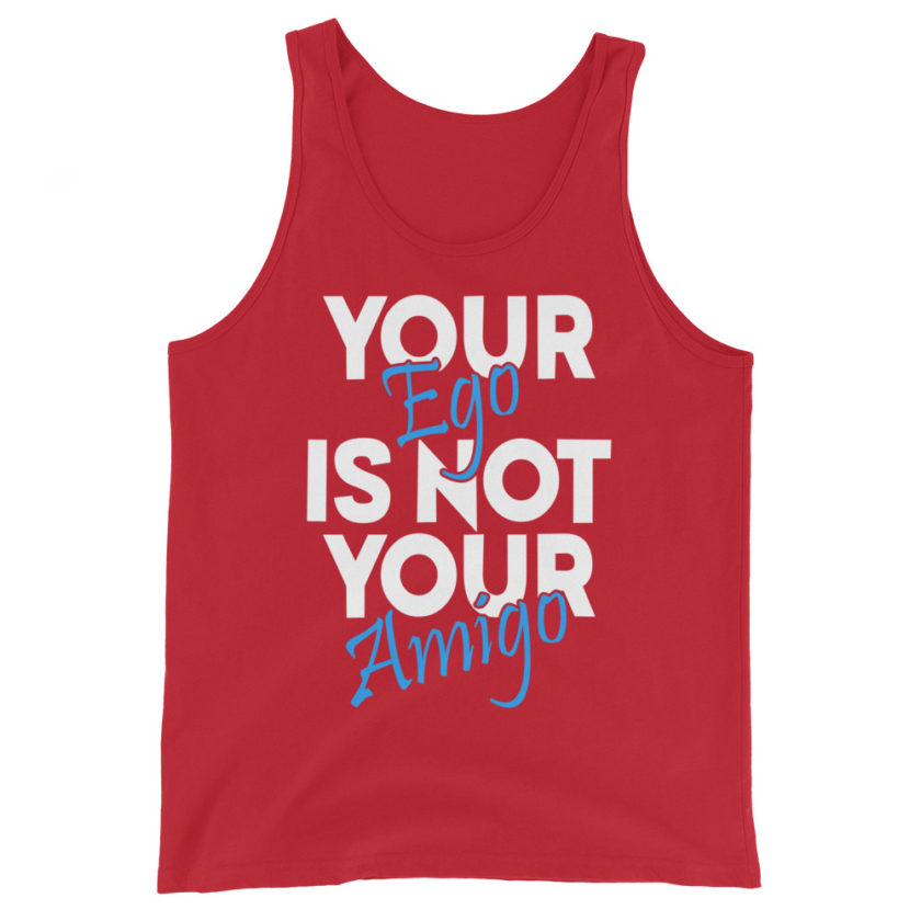 Your ego is not your amigo Unisex Tank Top - Image 4