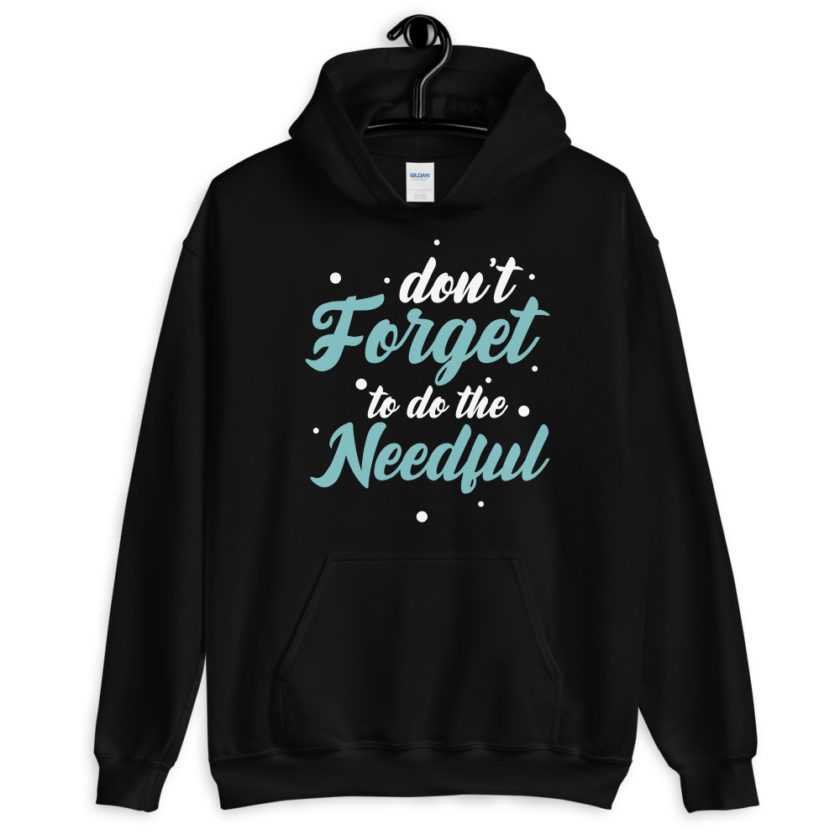 Don't forget to do the needful  Unisex Hoodie - Image 2