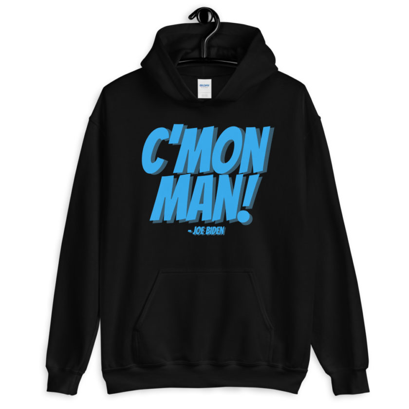 C'mon Man! Joe Biden Unisex Hoodie - Image 2