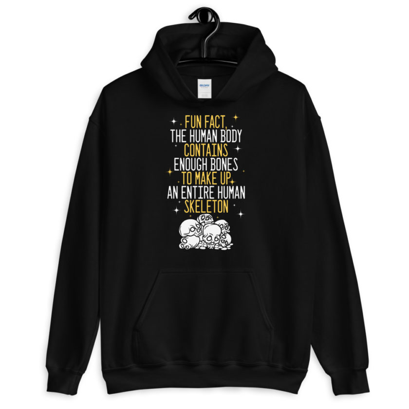 Fun fact, the human body contains enough bones to make up an entire human skeleton.  Unisex Hoodie - Image 2