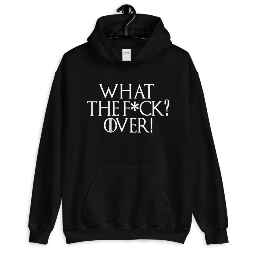 What the fuck? Over!  Unisex Hoodie - Image 2