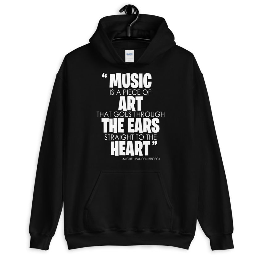 Music is a piece of art that goes through the ears straight to the heart Unisex Hoodie - Image 2