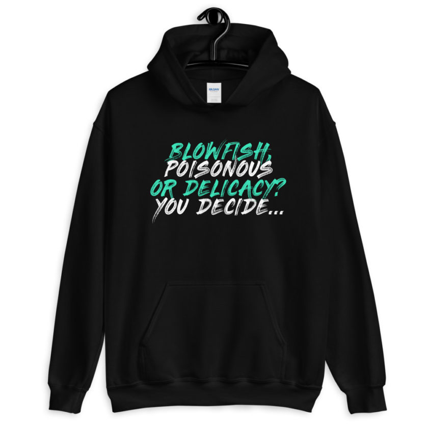 Blowfish, poisonous or delicacy...you decide.  Unisex Hoodie - Image 2