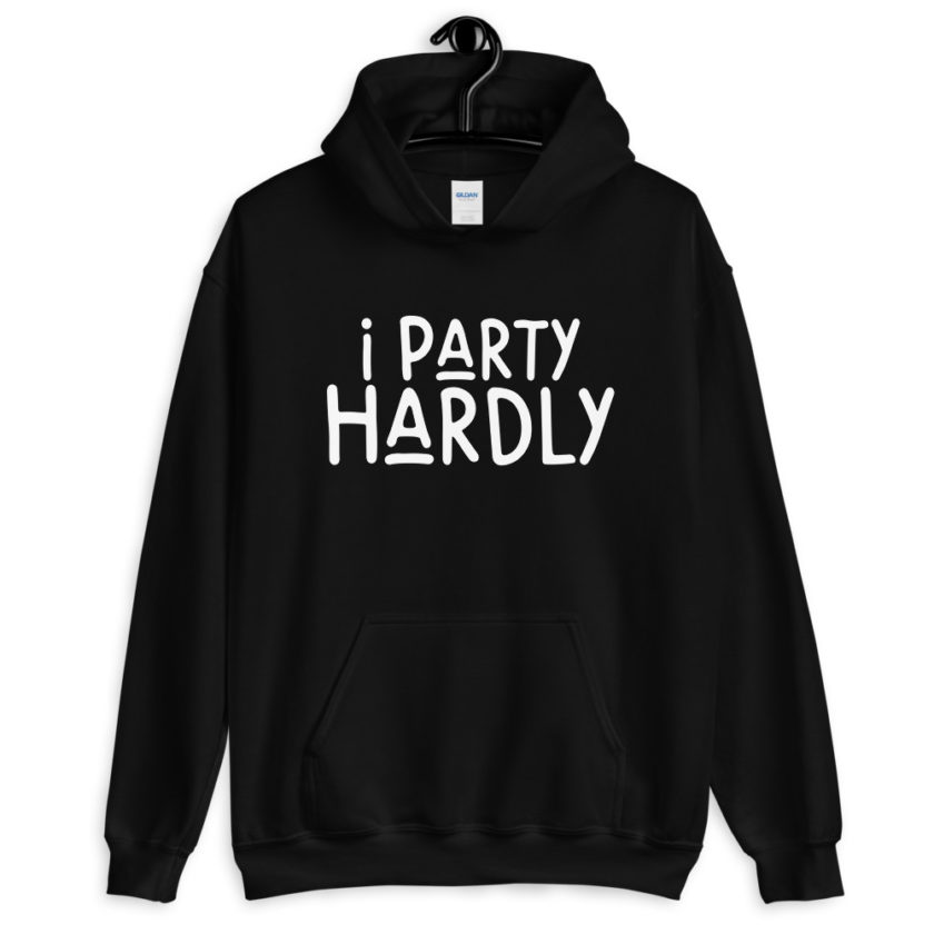 I party hardly  Unisex Hoodie - Image 2