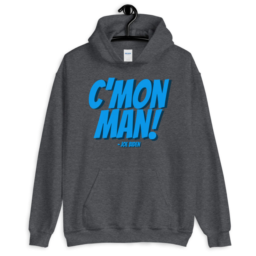C'mon Man! Joe Biden Unisex Hoodie - Image 6