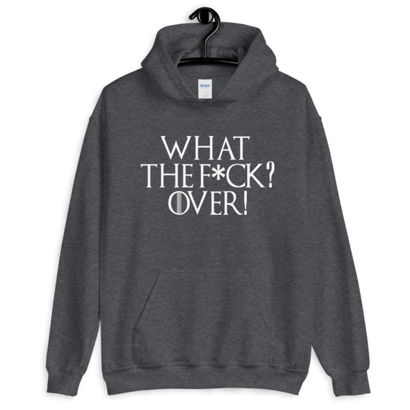 What the fuck? Over!  Unisex Hoodie - Image 6