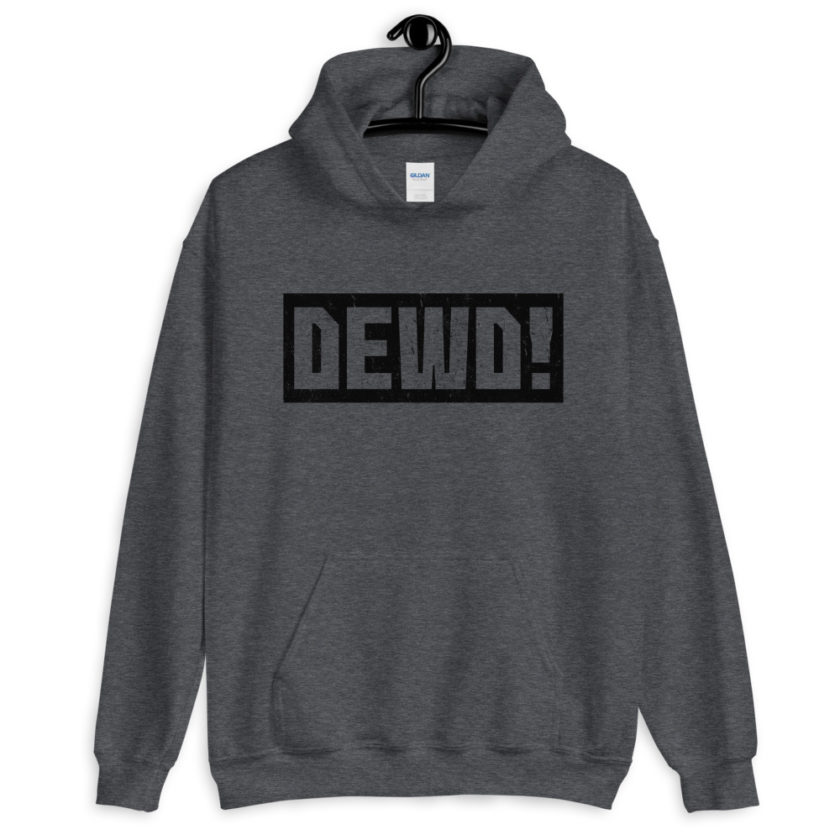 Dewd!  Unisex Hoodie - Image 3