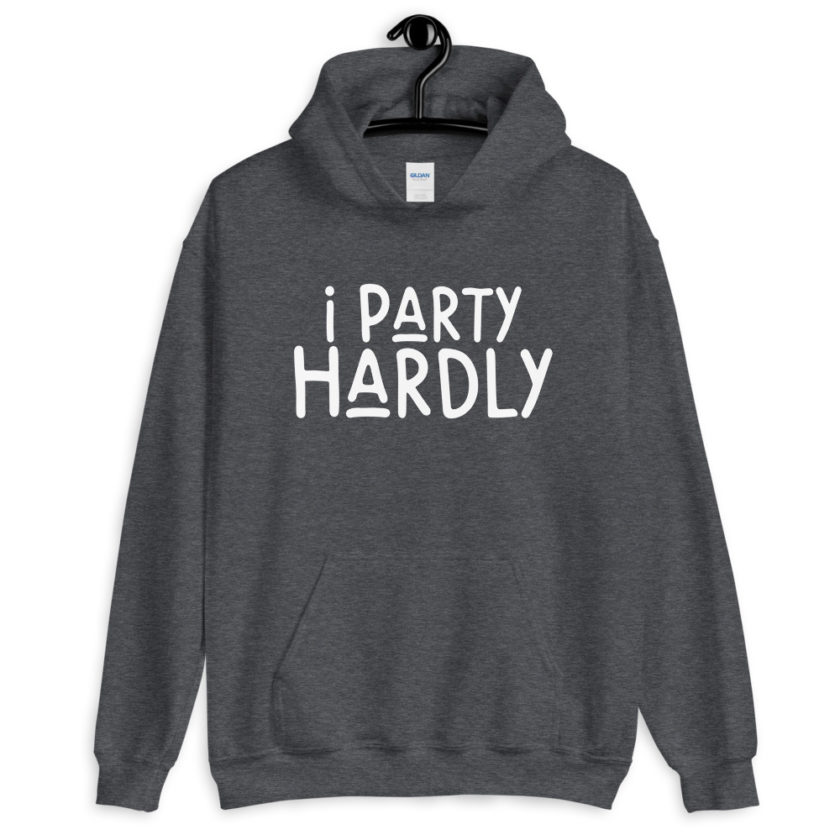 I party hardly  Unisex Hoodie - Image 6