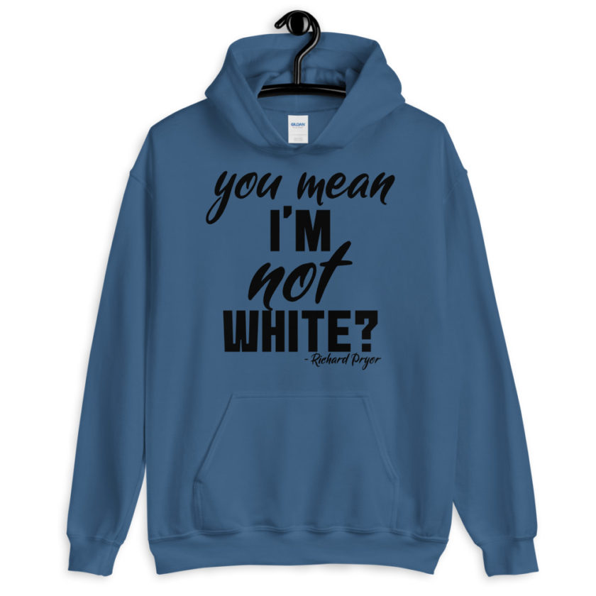 You mean I'm NOT white? Unisex Hoodie - Image 4