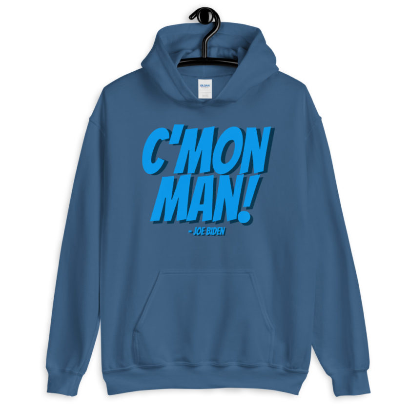 C'mon Man! Joe Biden Unisex Hoodie - Image 7