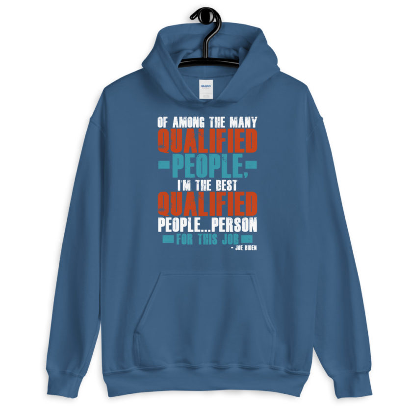 Of among the many qualified people I'm the best qualified people...person for this job. Unisex Hoodie - Image 5