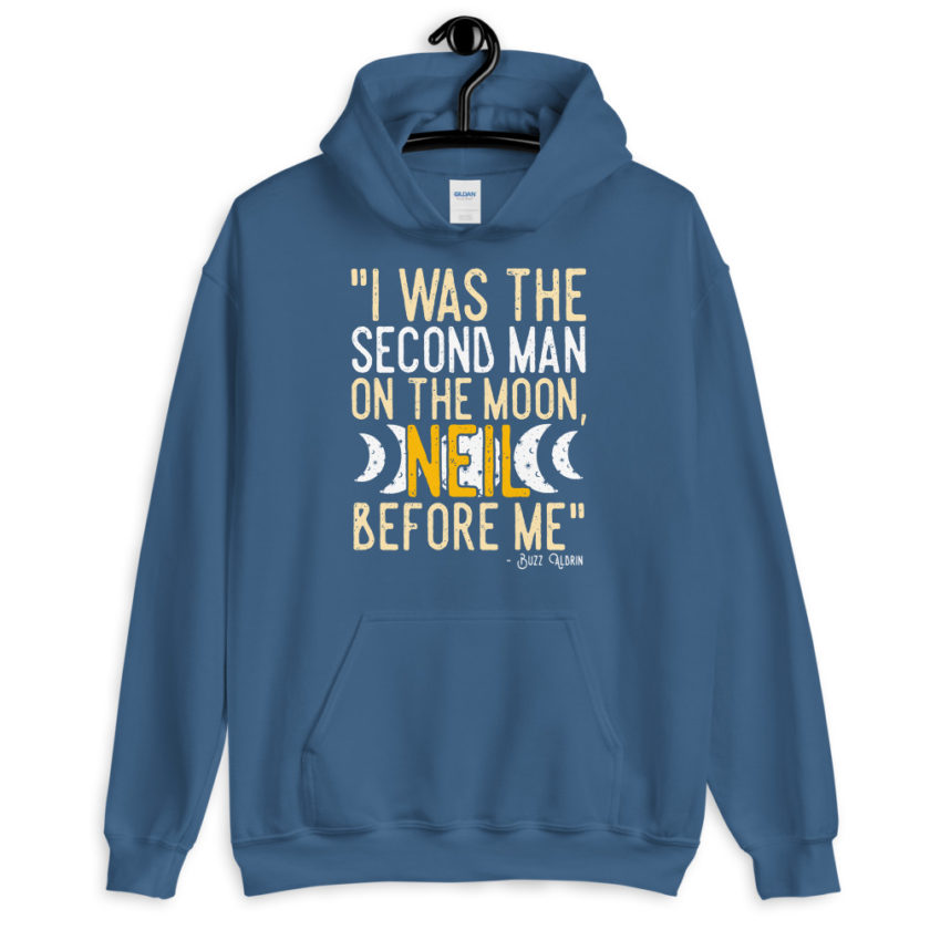 I was the second man on the moon, Neil before me.  Unisex Hoodie - Image 6