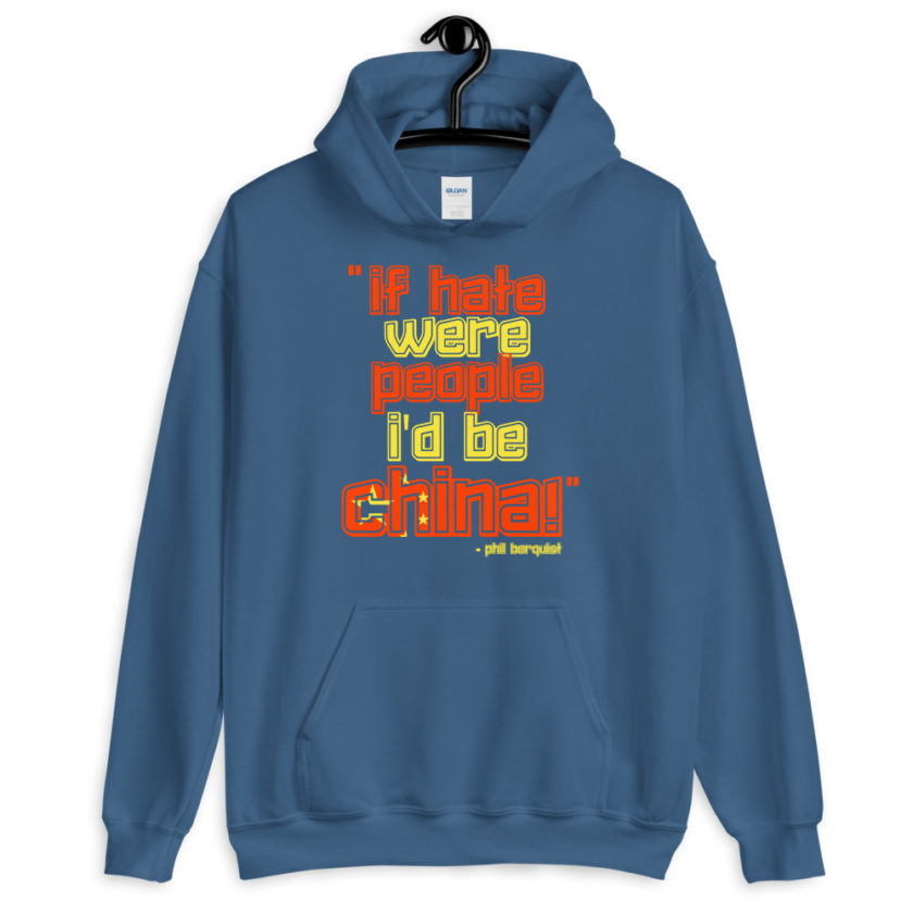If hate were people, I'd be CHINA! Phil Berquist City Slickers  Unisex Hoodie - Image 5