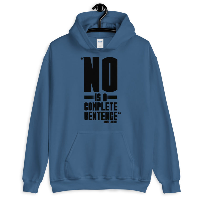 No is a complete sentence  Unisex Hoodie - Image 3