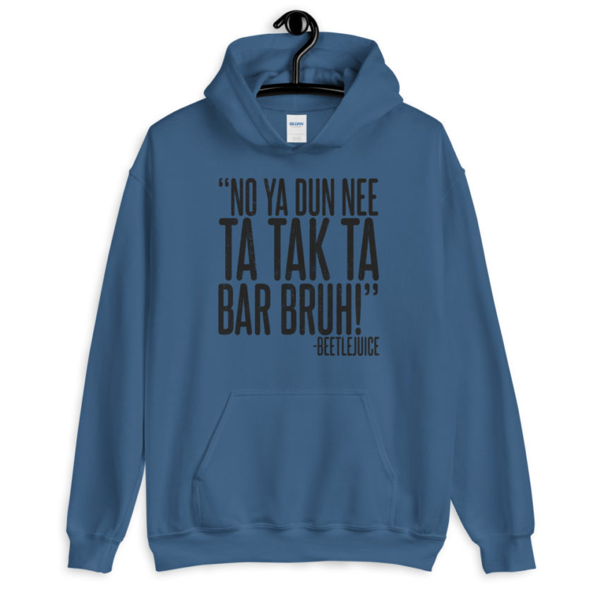 Na ya dun nee ta tak ta Bar Bruh! Beetlejuice  Unisex Hoodie - Image 3
