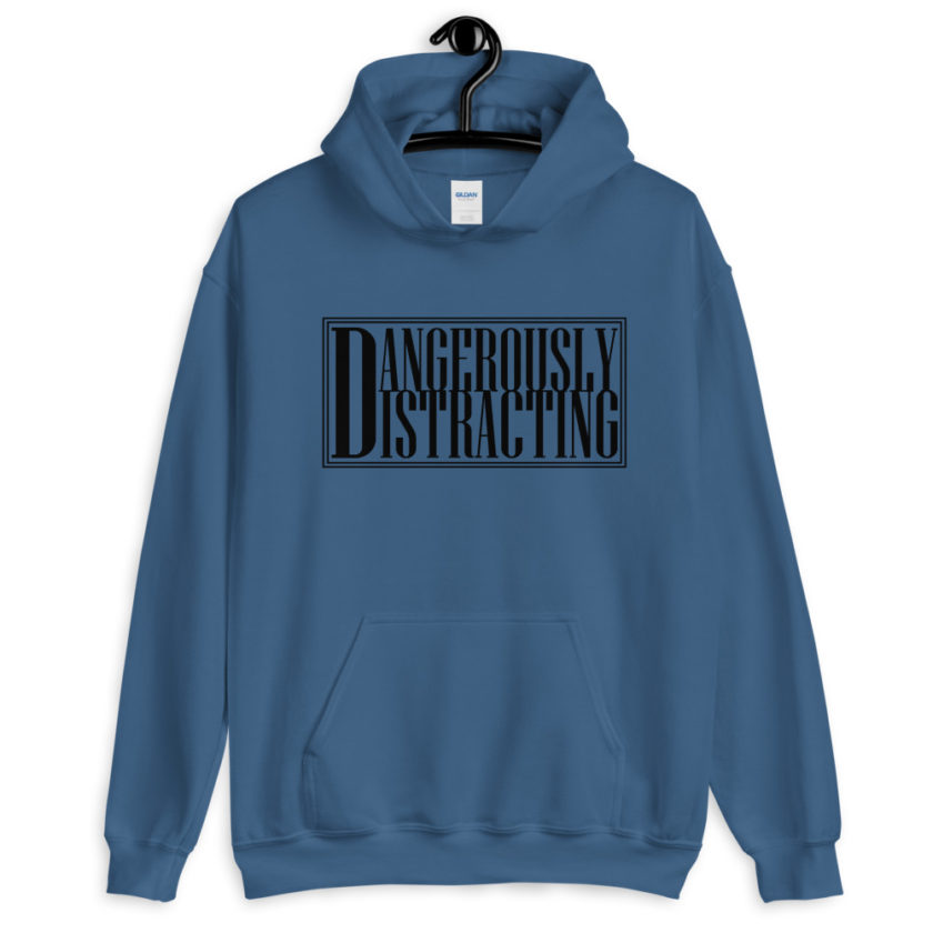Dangerously Distracting  Unisex Hoodie - Image 3