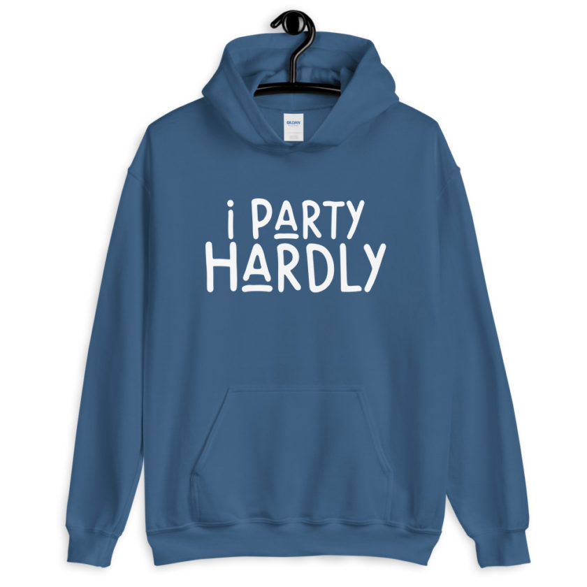 I party hardly  Unisex Hoodie - Image 7