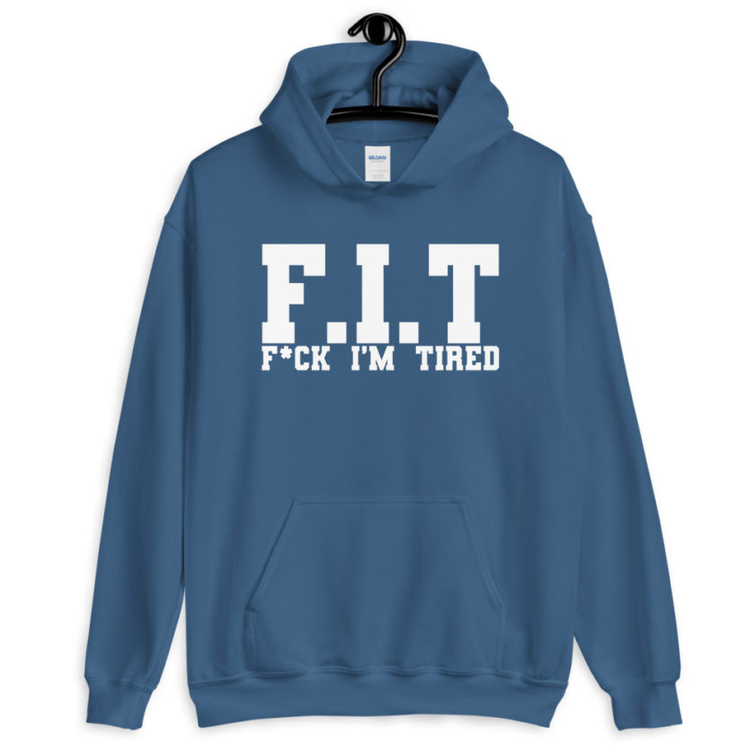 Fit - Fuck I'm Tired  Unisex Hoodie - Image 7