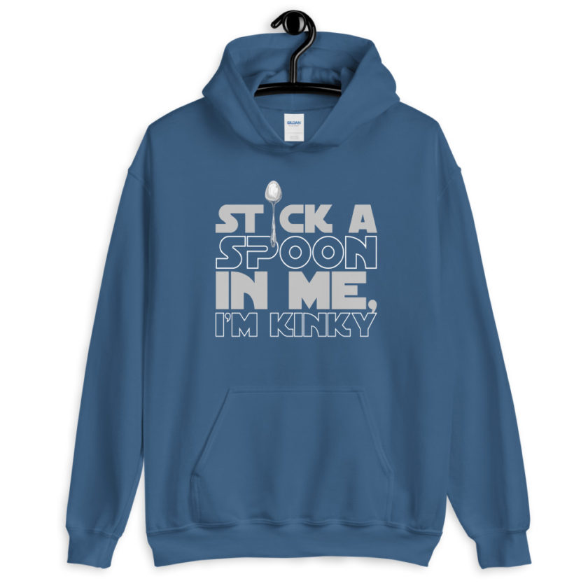 Stick a spoon in me, I'm kinky.  Unisex Hoodie - Image 7