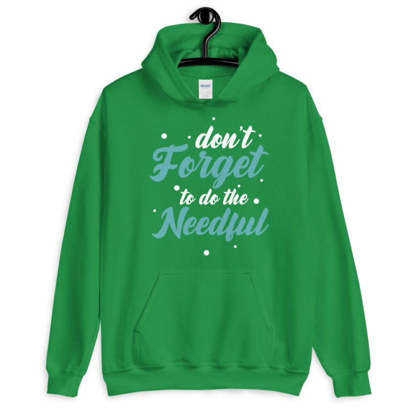 Don't forget to do the needful  Unisex Hoodie - Image 8