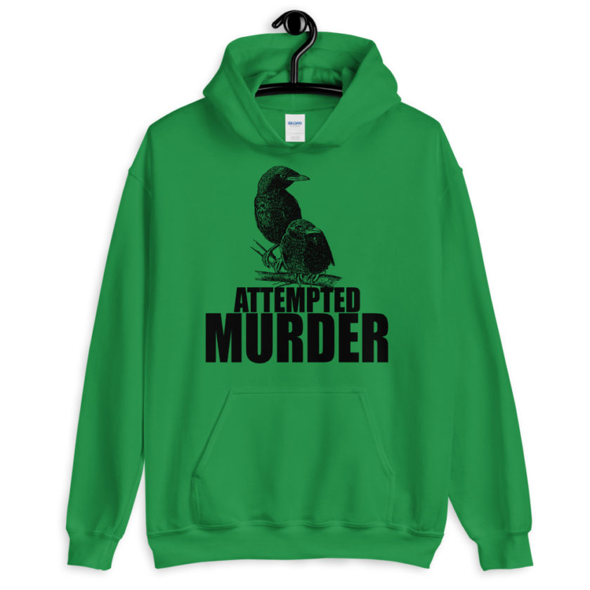 Attempted Murder Unisex Hoodie