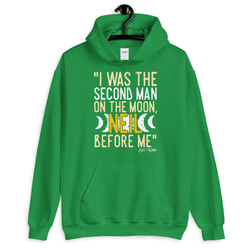 I was the second man on the moon, Neil before me.  Unisex Hoodie - Image 8