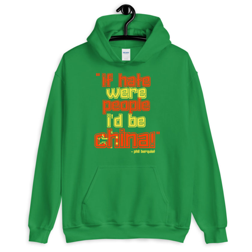 If hate were people, I'd be CHINA! Phil Berquist City Slickers  Unisex Hoodie - Image 7