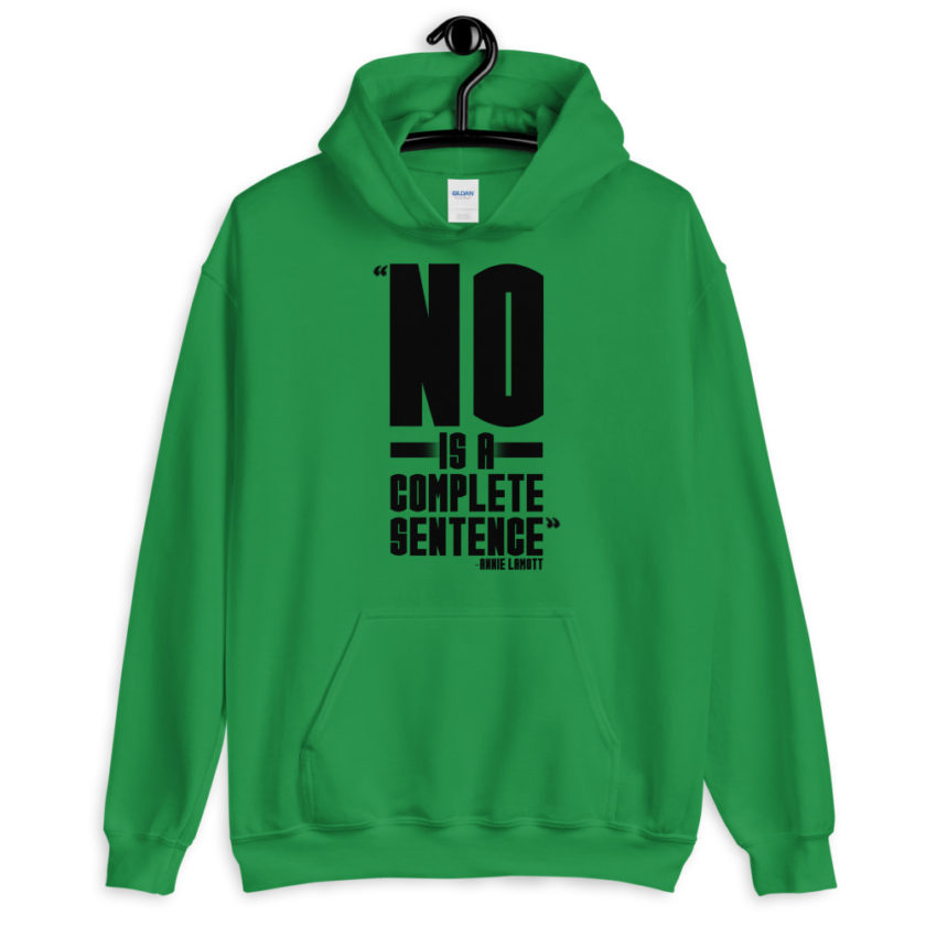 No is a complete sentence  Unisex Hoodie - Image 4