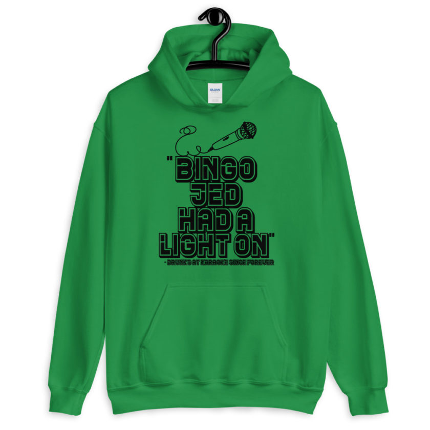 Bingo Jed had a light on.  Unisex Hoodie - Image 3