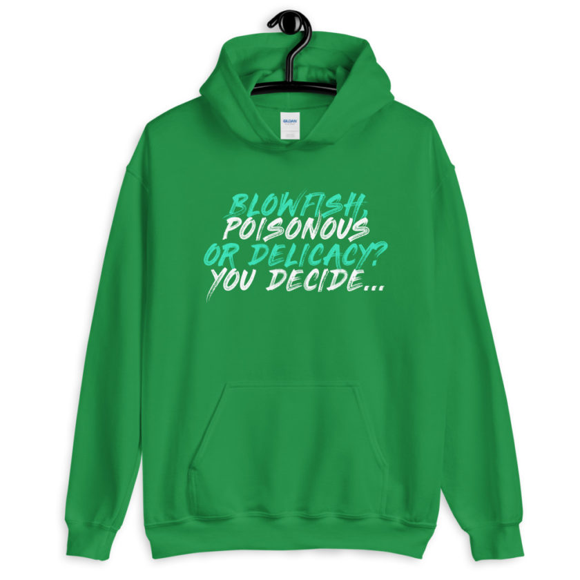 Blowfish, poisonous or delicacy...you decide.  Unisex Hoodie - Image 8