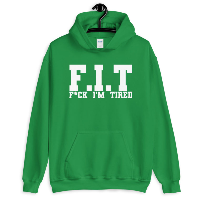 Fit - Fuck I'm Tired  Unisex Hoodie - Image 8