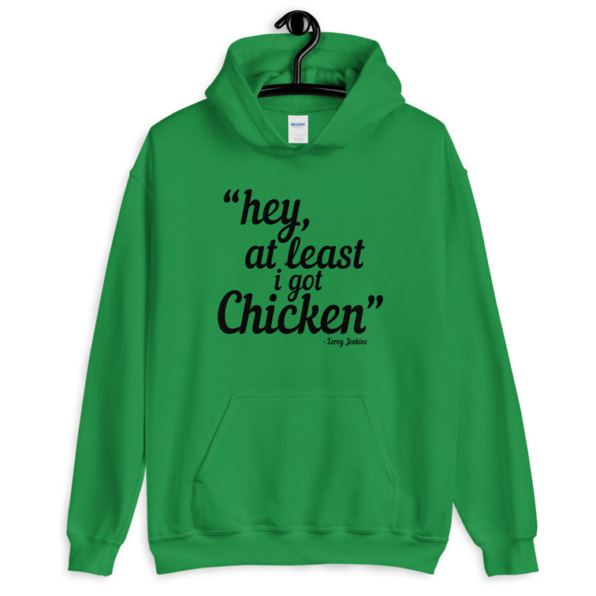 Hey, at least I got chicken. Leroy Jenkins WoW  Unisex Hoodie - Image 5