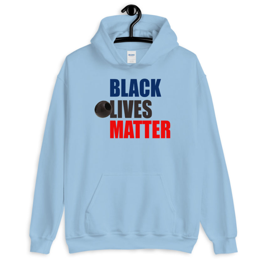 Black Olives Matter. Unisex Hoodie