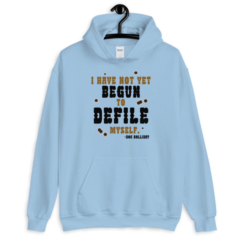 I have not yet begun to defile myself. Tombstone  Unisex Hoodie - Image 2