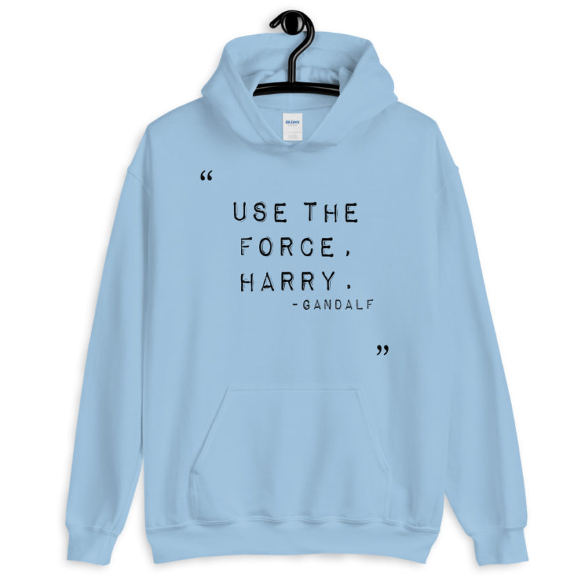 "Use the force, Harry."  Unisex Hoodie - Image 5