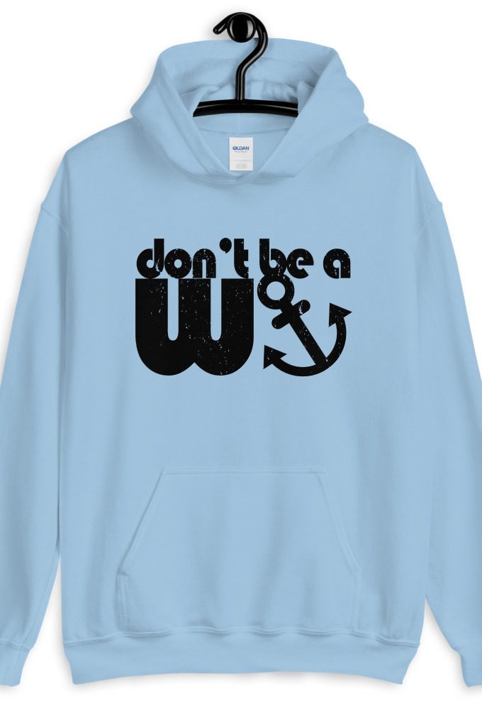 Don't be a wanker.  Unisex Hoodie