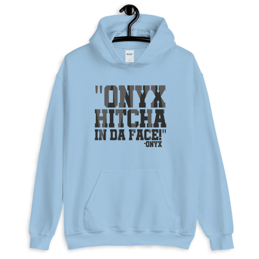 Onyx hitcha in da face  Unisex Hoodie