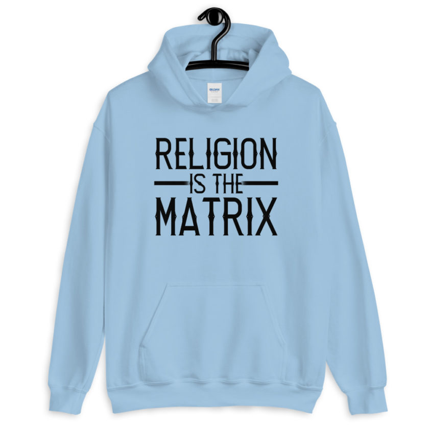 Religion is The Matrix  Unisex Hoodie