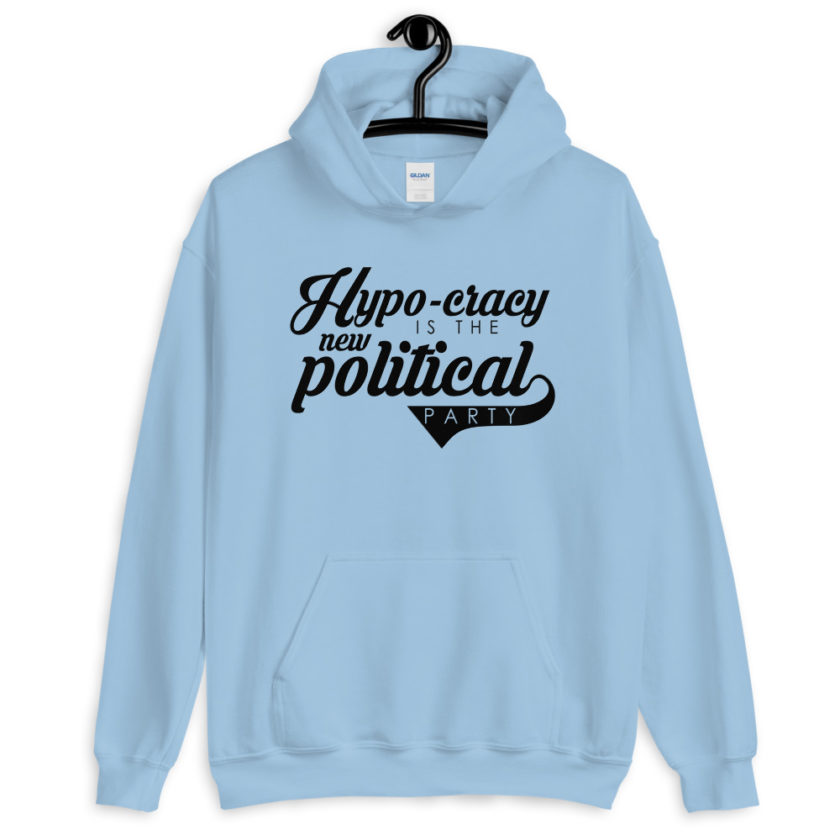 Hypo-cracy is the new political party Unisex Hoodie - Image 6
