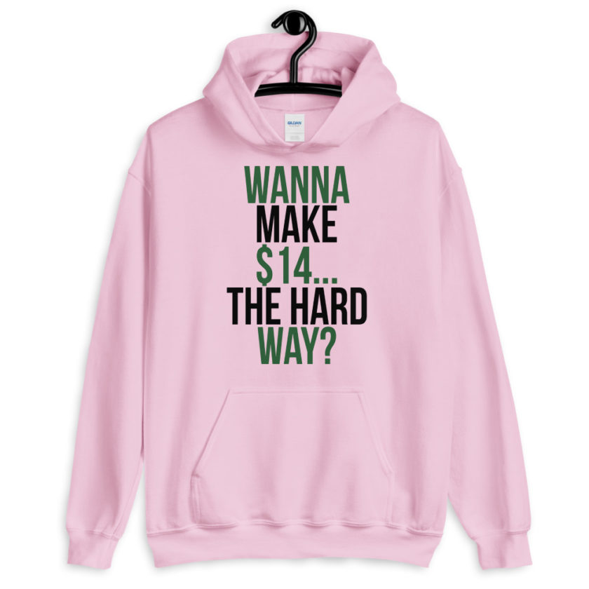 Wanna make $15, the hard way? Unisex Hoodie