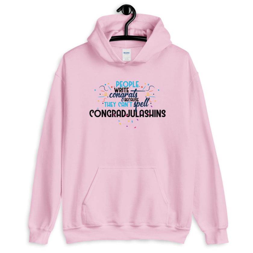People write congrats because they can't spell congradjulashins. Unisex Hoodie
