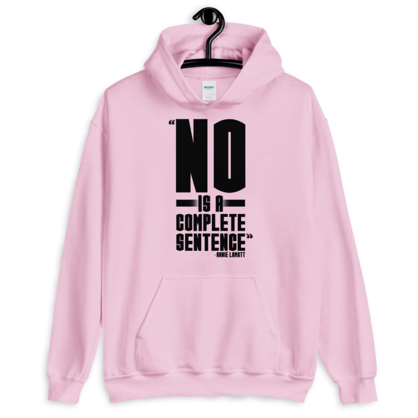 No is a complete sentence  Unisex Hoodie - Image 7