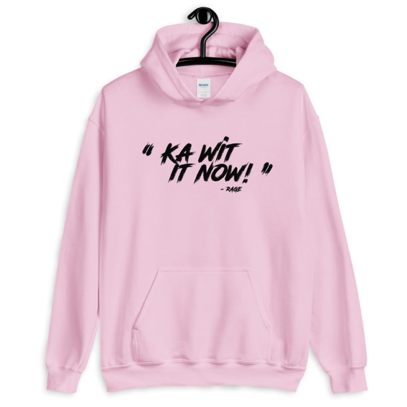 Ka Wit it now!  Unisex Hoodie
