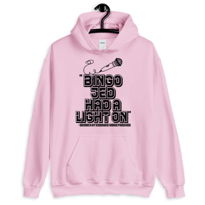 Bingo Jed had a light on.  Unisex Hoodie - Image 6